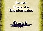 Imagem de: Aprecie "Porto Feliz - Roteiro dos Bandeirantes"